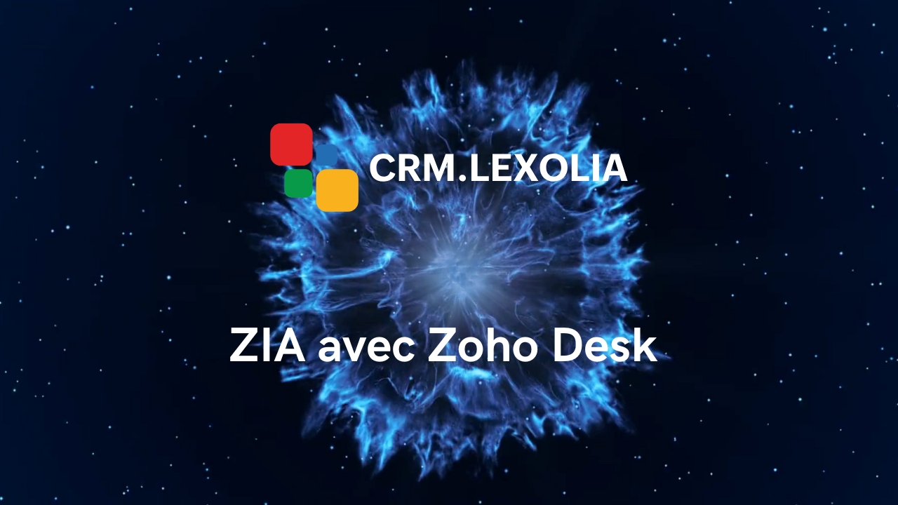 Présentation de Zia, le robot d'I.A. contextuel de Zoho Desk